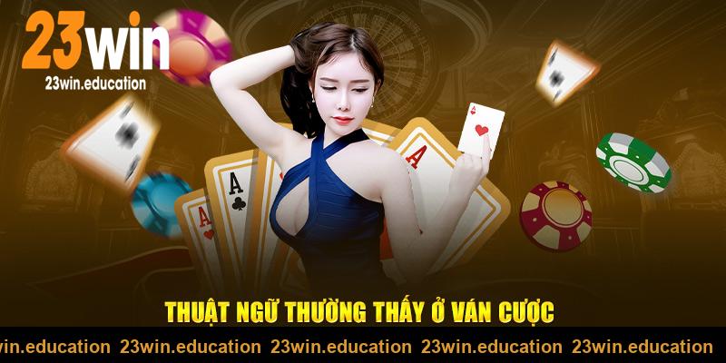 Thuật ngữ thường thấy ở bài cào online