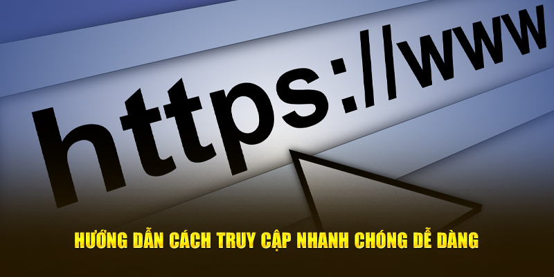 Hướng dẫn cách truy cập 23win nhanh chóng dễ dàng