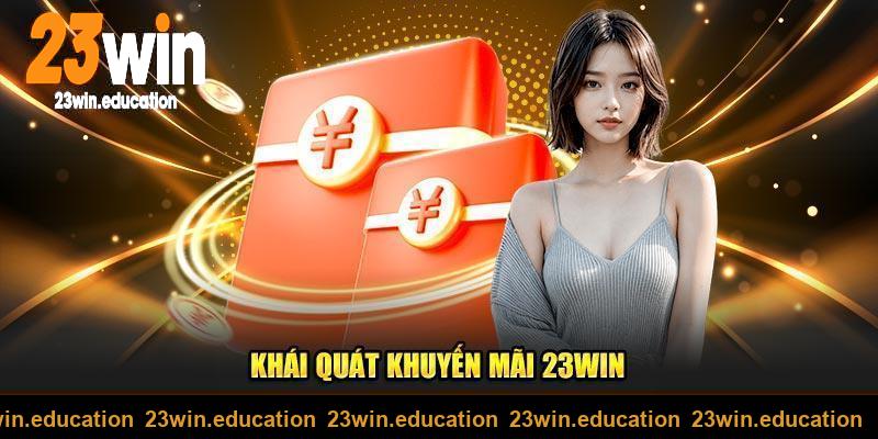 Thông tin chung về khuyến mãi 23WIN