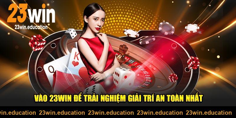 Link vào 23WIN mới nhất để trải nghiệm giải trí